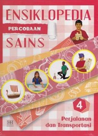 Image of Ensiklopedia Percobaan Sains 4 | Perjalanan Dan Transportasi