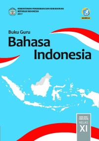Image of Buku Guru Bahasa Indonesia untuk SMA Kelas XI