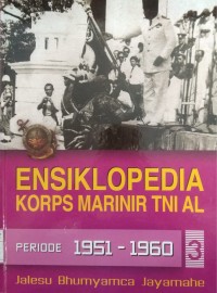 Image of Ensiklopedia Korps Marinir TNI AL 3 | Periode 1951 - 1960