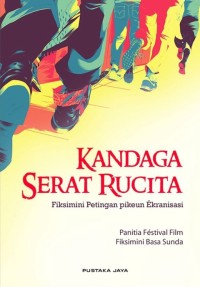 Image of Kandaga Surat Rucita Fiksimini Petingan pikeun Ekranisasi