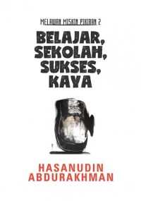 Image of Melawan Miskin Pikiran 2 : Belajar Sekolah Sukses Kaya
