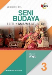 Image of Seni Budaya untuk SMA Kelas XII  | Kelompok Wajib